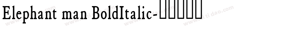 Elephant man BoldItalic字体转换